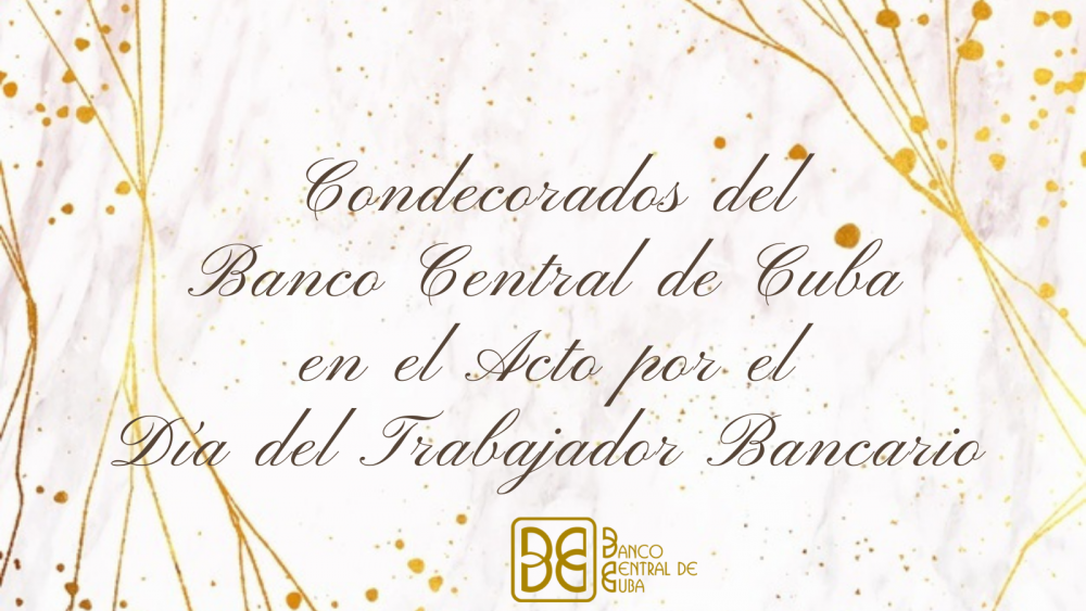 Imagen relacionada con la noticia :Condecorados del Banco Central de Cuba en el acto por el día del trabajador bancario